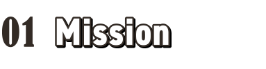 01 Mission